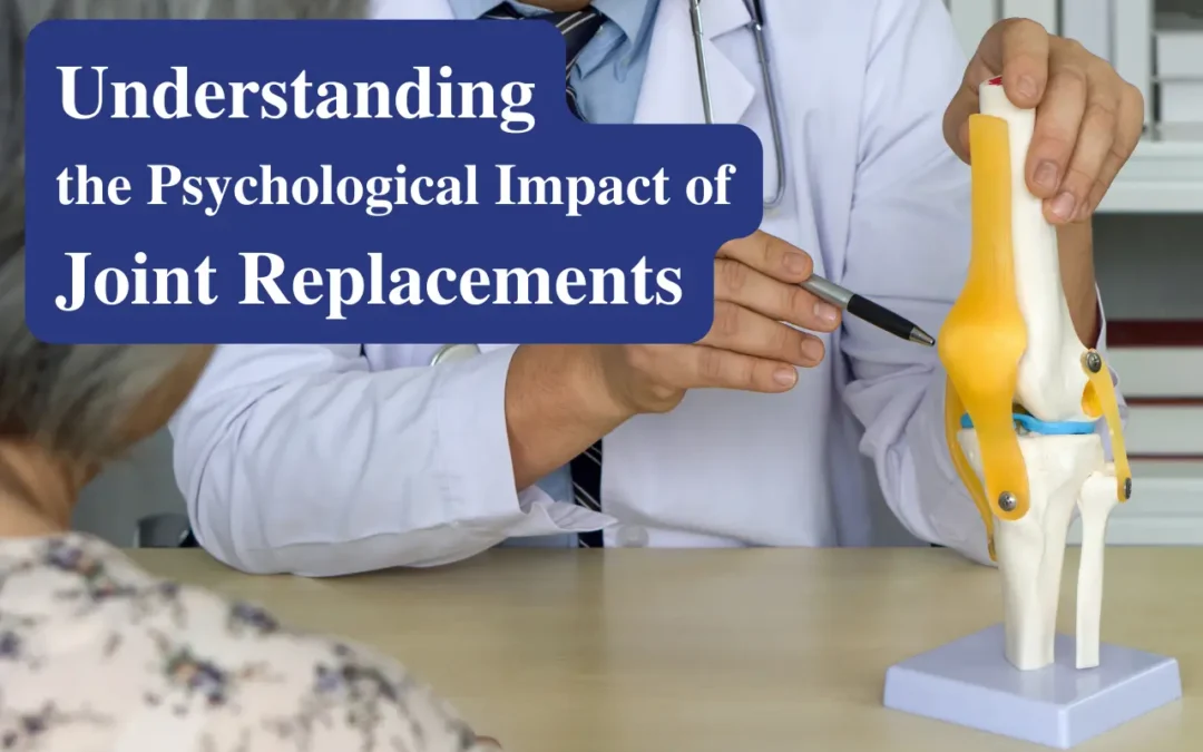 Psychological Impact of Joint Replacements